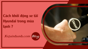 faq-cach-khoi-dong-xe-tai-Huyndai-trong-mua-lanh