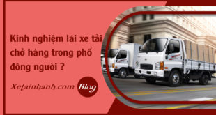 FAQ-kinh-nghiem-lai-xe-tai-o-pho-dong-nguoi