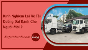 faq-kinh-nghiem-lai-xe-tai-duong-dai-cho-nguoi-moi
